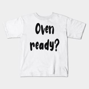 Oven Ready Boris Kids T-Shirt